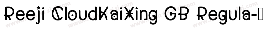Reeji CloudKaiXing GB Regula字体转换